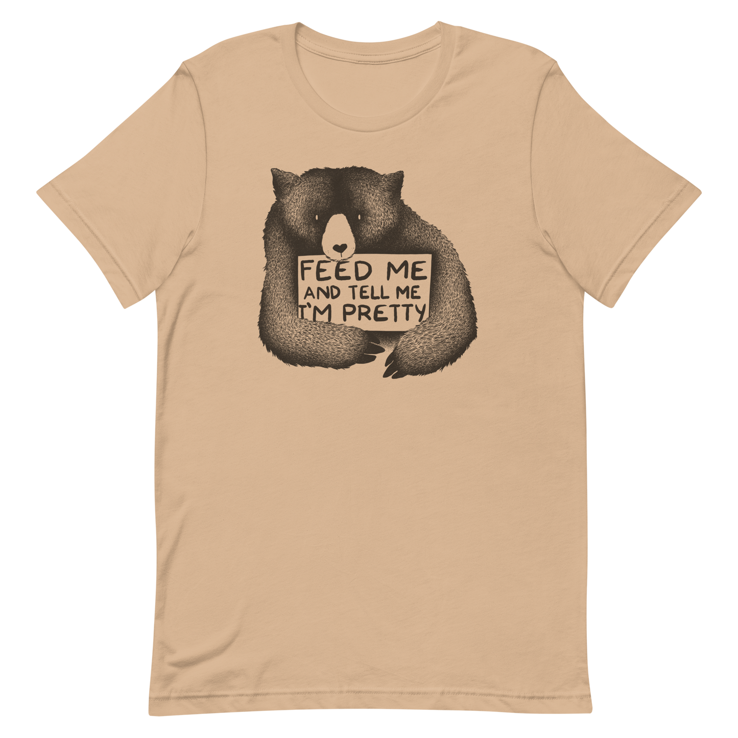 This drawing is of a cute, cartoon-style bear holding a sign with a heart-shaped nose and simple, expressive eyes. The sign reads, 'Feed me and tell me I'm pretty' in a handwritten, playful font. The bear's fur is detailed with fine, textured lines, giving it a cozy, endearing look. The drawing has a monochrome, black-and-white color scheme