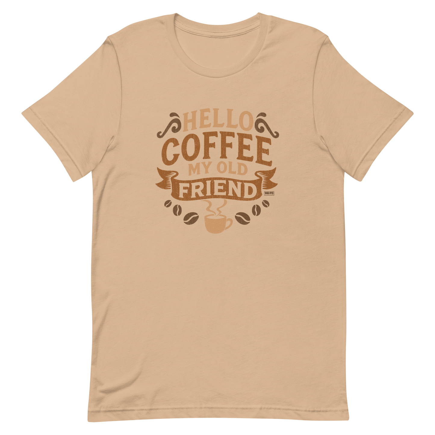 Vintage-style graphic featuring the phrase “Hello Coffee My Old Friend” in bold brown lettering, surrounded by decorative flourishes, coffee beans, and a steaming coffee cup.