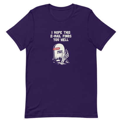 An old tombstone displays the number "986561 Undead E-mails," while a skeletal hand emerges from the ground beneath the phrase "I hope this email finds you well." This artwork plays with the everyday terror of overflowing inboxes and the dark humor of the digital world. Perfect for those who work with email, love sarcasm, and have a morbid sense of humor.