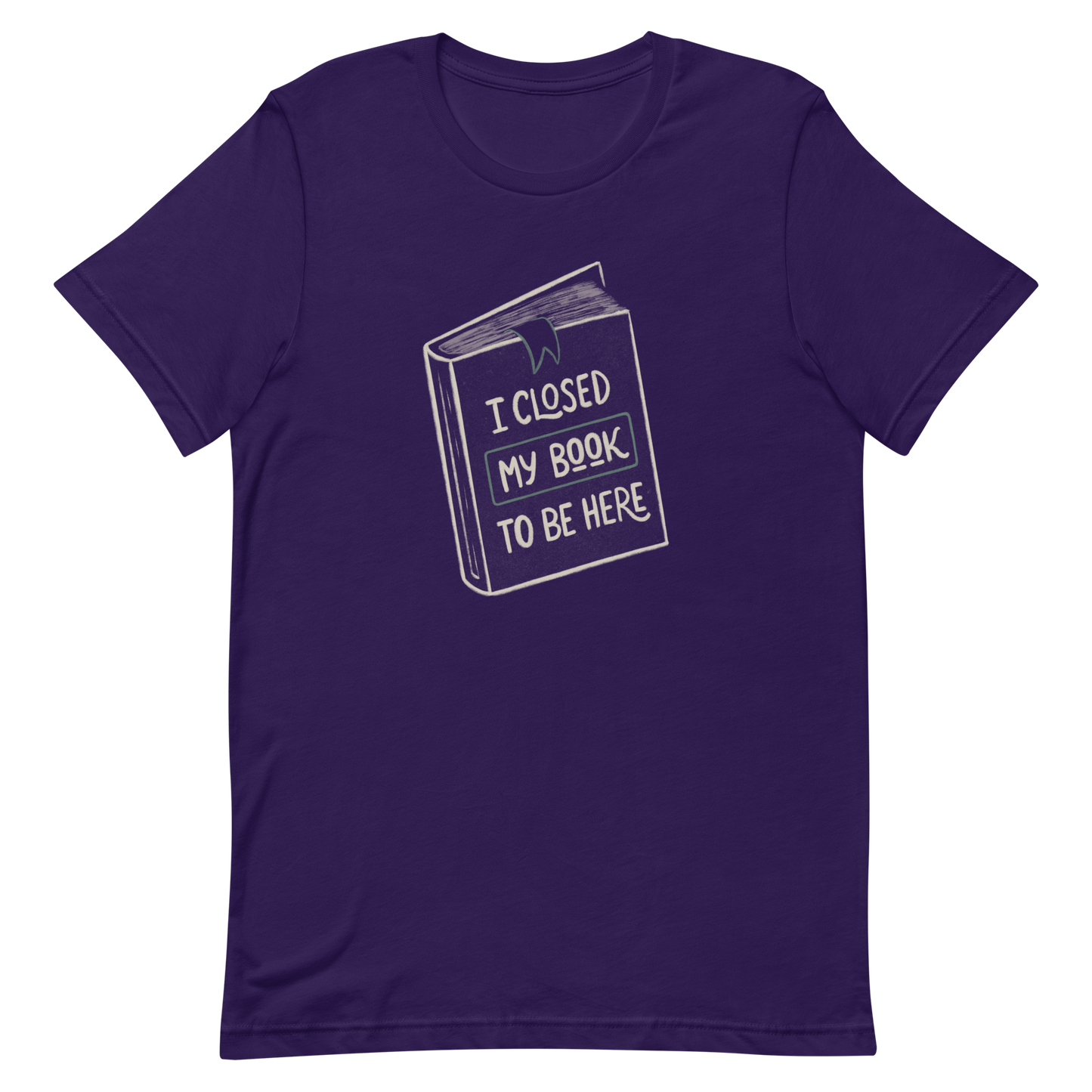 This design features a vintage-style illustration of a closed book with the phrase “I Closed My Book To Be Here”. It humorously captures the struggle every book lover faces when leaving their fictional worlds behind. Perfect for readers, introverts, and anyone who’d rather be lost in a story.