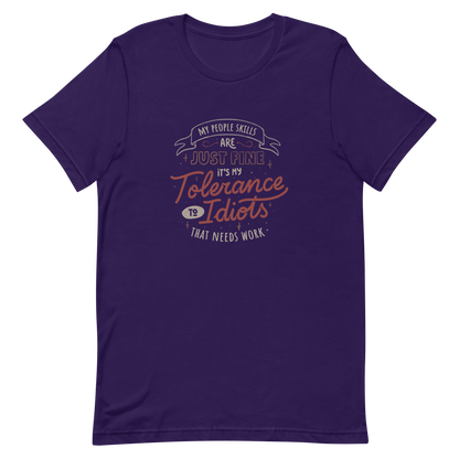A sarcastic and funny lettering featuring the phrase “My People Skills Are Just Fine, It’s My Tolerance To Idiots That Needs Work”. Perfect for introverts, coworkers, and anyone who loves dry humor and witty quotes.