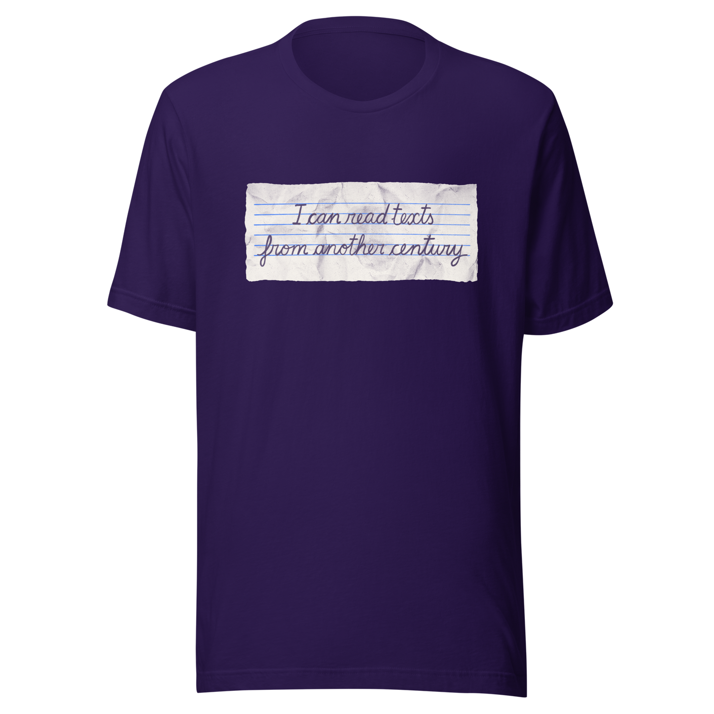 A minimalist artwork featuring handwritten lettering on crumpled, vintage notebook-style paper. The phrase “I can read texts from another century” blends nostalgia and ironic humour, making it perfect for book lovers, history enthusiasts, and literary nerds.