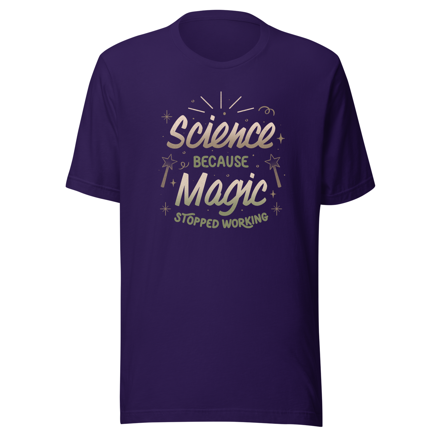 A bold vintage-style lettering design featuring the phrase ‘Science Because Magic Stopped Working’, accented with stars, sparkles, and whimsical symbols. A playful tribute to logic and curiosity, perfect for scientists, students, teachers, and science lovers who enjoy clever humor.