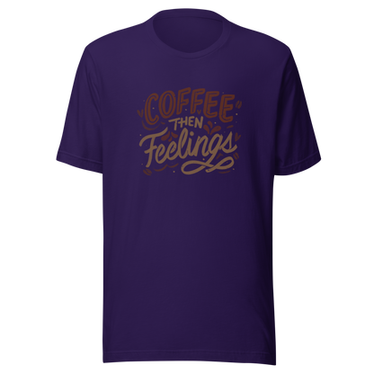 Warm brown lettering featuring the phrase “Coffee Then Feelings”. A minimalist and relatable design for those who need caffeine before emotions. Perfect as a gift for coffee lovers who appreciate clean typography and a touch of honest humor.