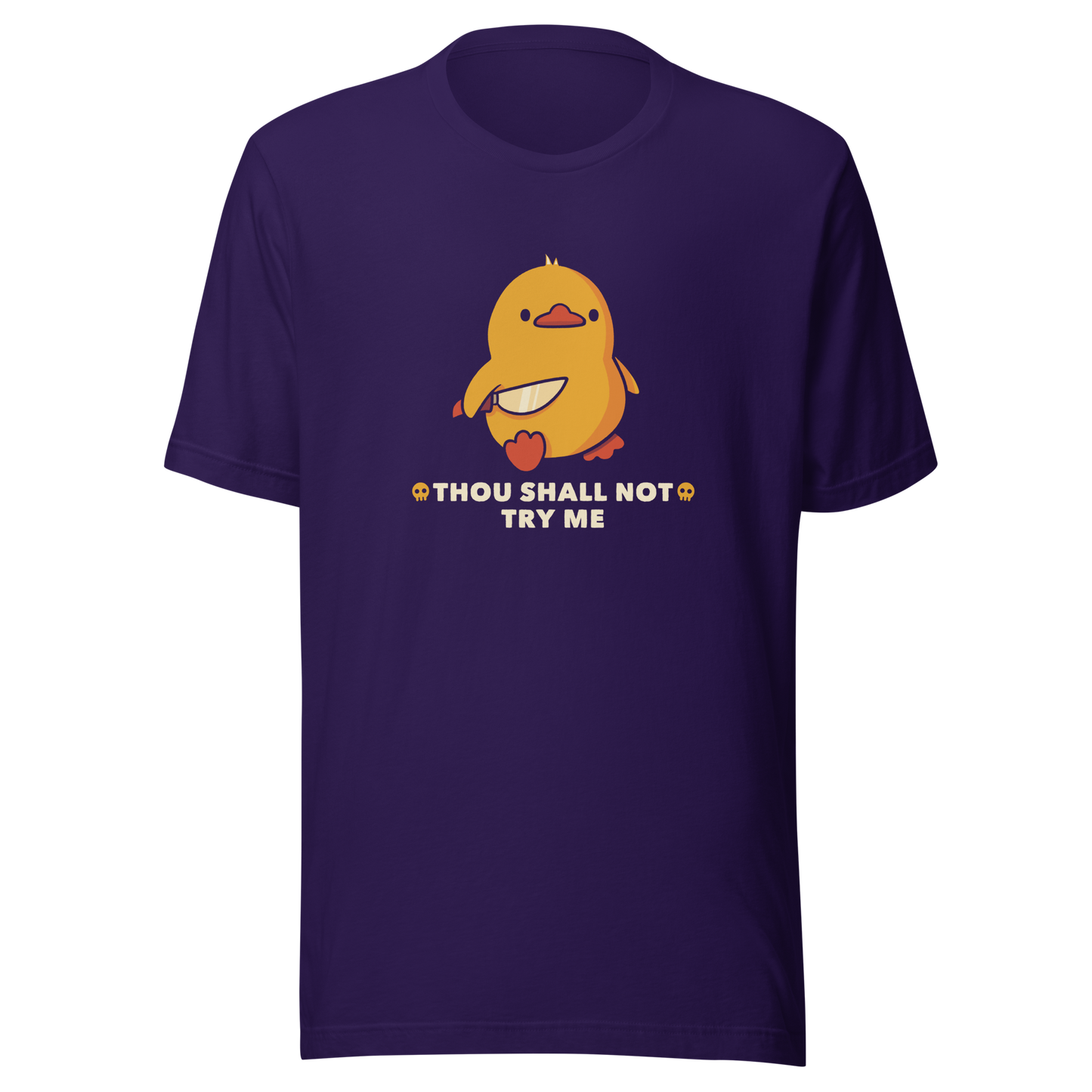 A duck holds a shiny knife with a blank stare and above the phrase “Thou Shall Not Try Me Funny Duck”. This design mixes dark humor and cuteness in the most unexpected way. Perfect for those who love ducks, sarcastic jokes and edgy humor.