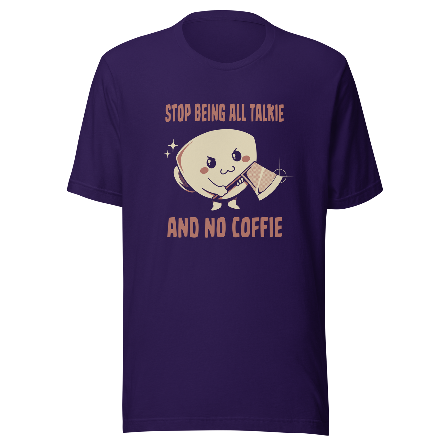 A charming coffee cup holding an axe alongside the phrase “All Talkie And No Coffie”. This playful yet edgy design captures the contrast between sweet morning vibes and the unstoppable force of caffeine. Perfect for coffee lovers who wake up cute… but powered by attitude.