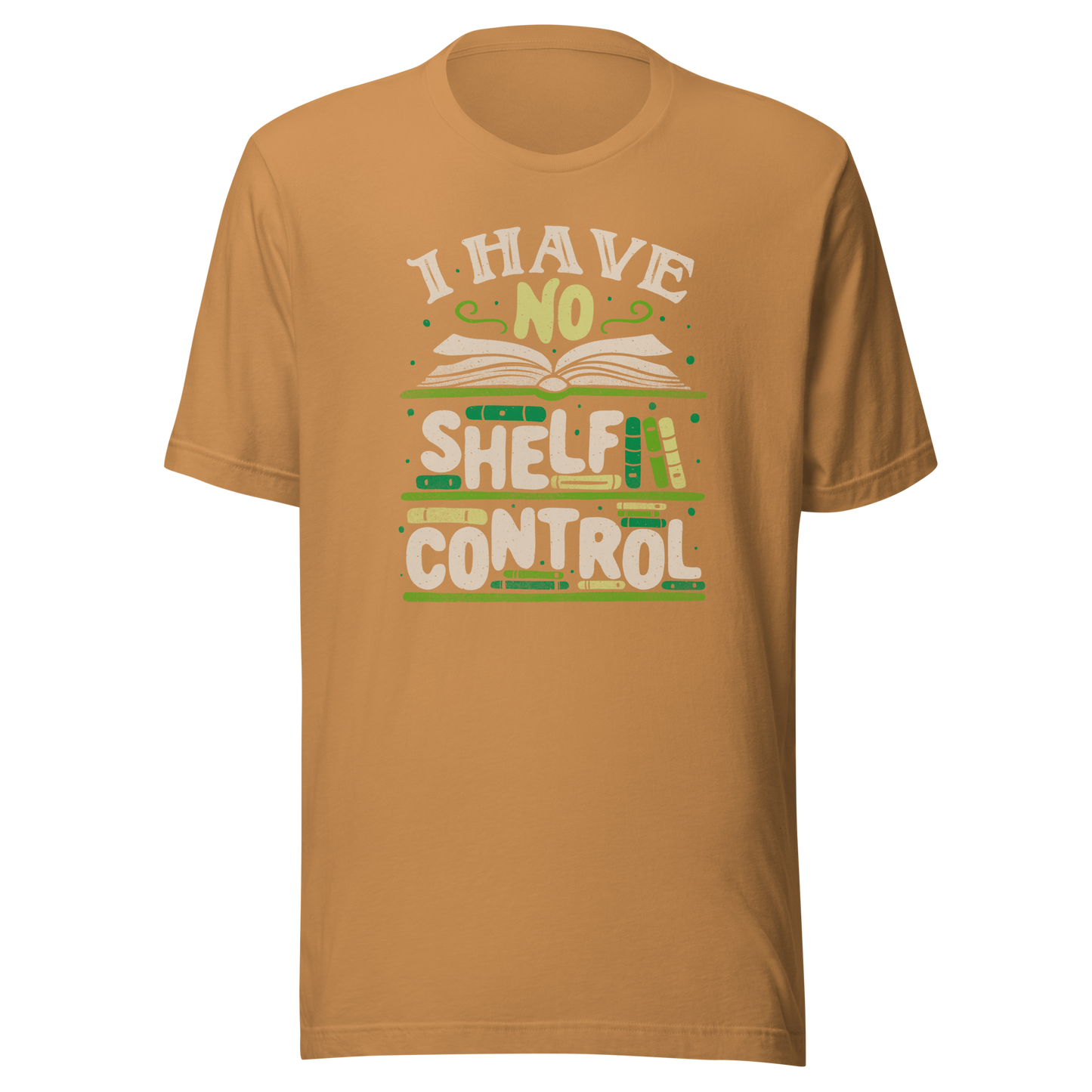 An art with a bookcase full of books and the phrase "I Have no Shelf Control". A perfect gift for anyone who is addicted to books.