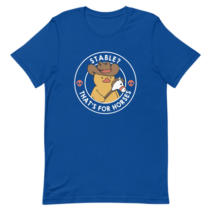 A cute duck dressed as a cowboy, wearing a hat and holding a wood horse, surrounded by the phrase "Stable? That's for horses". This design blends dark humor and cuteness, punning on emotional stability and a stable. Perfect for duck lovers, funny prints, and fans of irreverent humor.