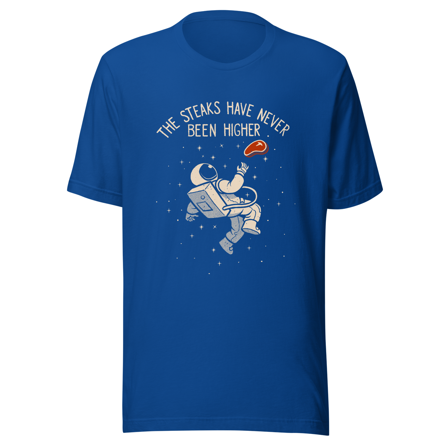 An astronaut floating through space with a small steak in front of him, paired with the phrase ‘The Steaks Have Never Been Higher’. A playful and humorous design that blends space exploration with a clever visual pun. Perfect for fans of witty wordplay and quirky art.