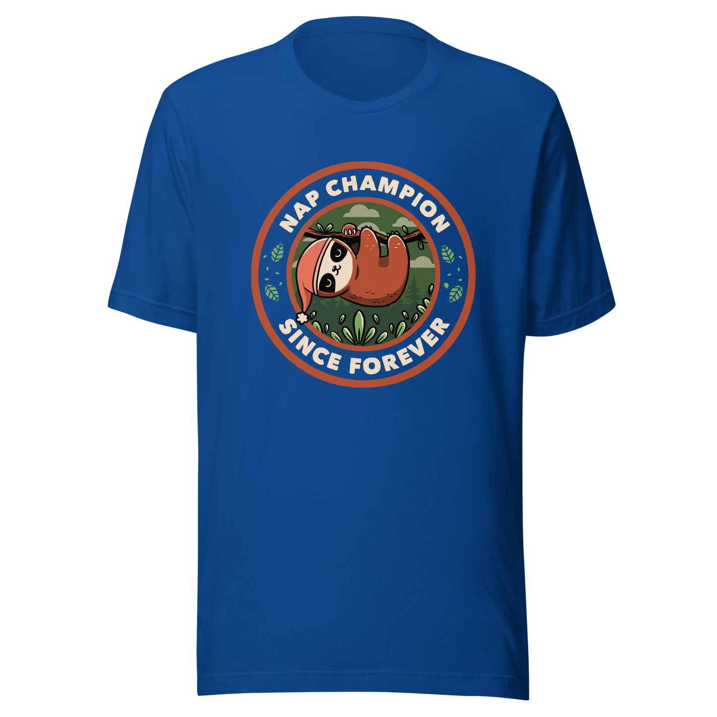 A cute illustration of a sloth wearing a cap, hanging from a branch as if taking a nap. Around him the phrase "Nap Champion Since Forever". This is a perfect gift for everyone who loves to nap or loves sloths.