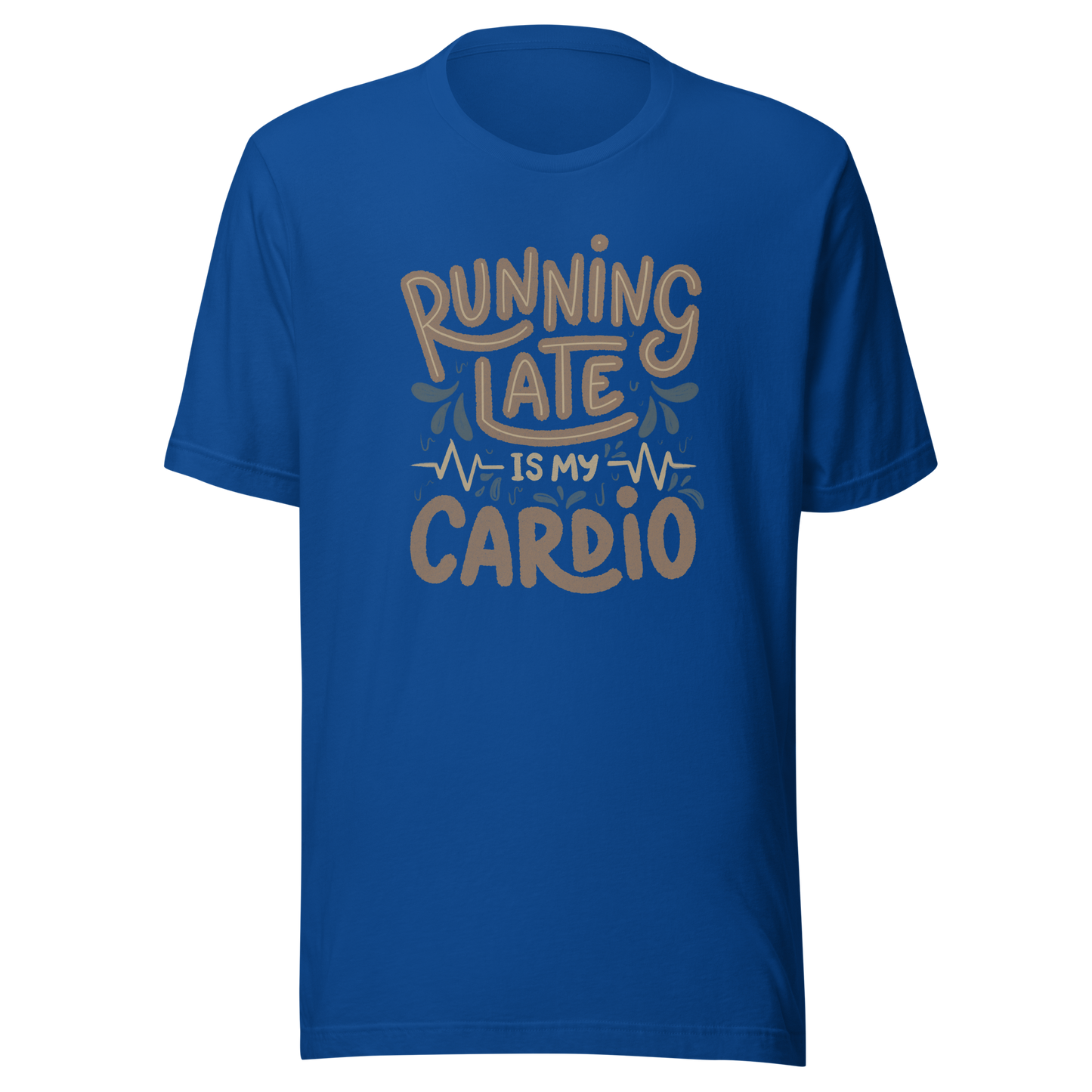 A playful hand-lettered typography design featuring the phrase “Running Late Is My Cardio,” with heartbeat lines and dynamic accents on the background. The artwork jokes that being late is the only form of exercise, poking fun at rushed mornings and chaotic routines with lighthearted humor. Ideal for chronically late people and anyone who loves good humor.