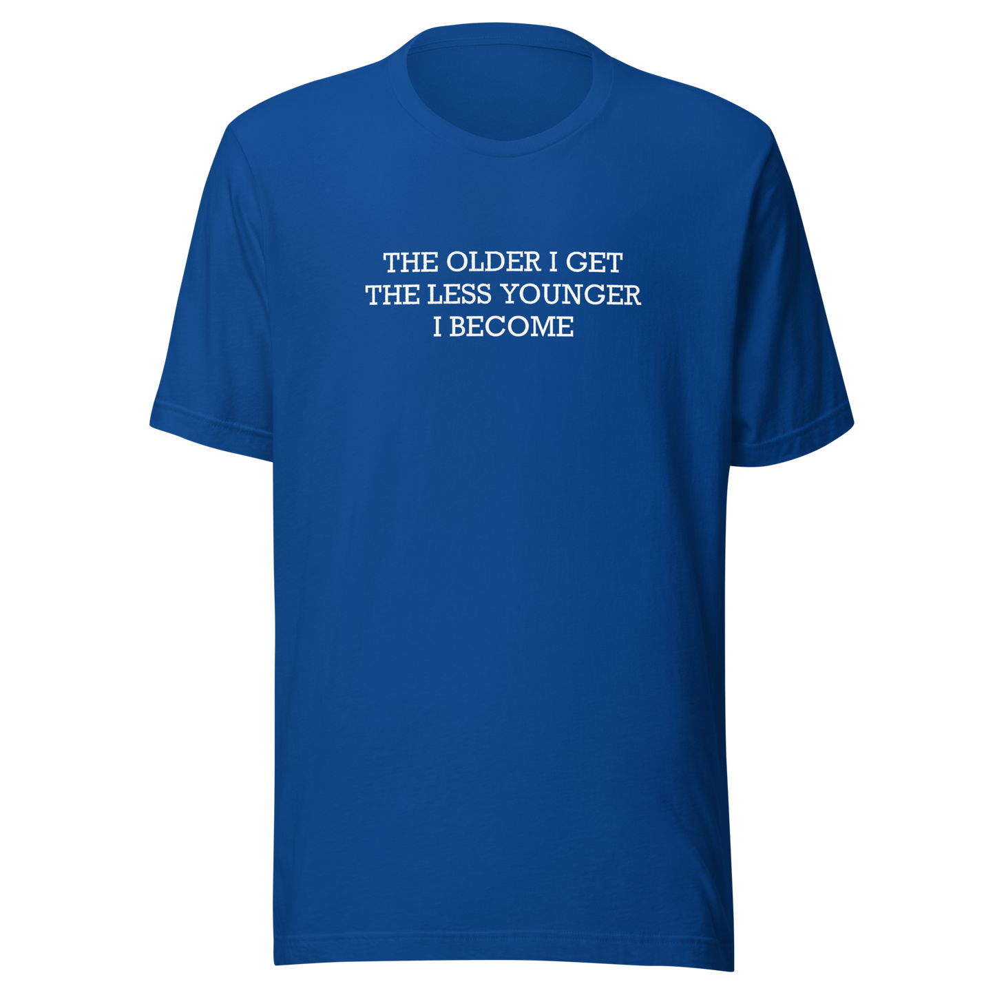 This typographic design features the phrase ‘The older I get the less younger I become’, a funny and ironic take on getting older. A clean and minimalist quote artwork, perfect for fans of sarcastic humor, witty sayings, and relatable designs.
