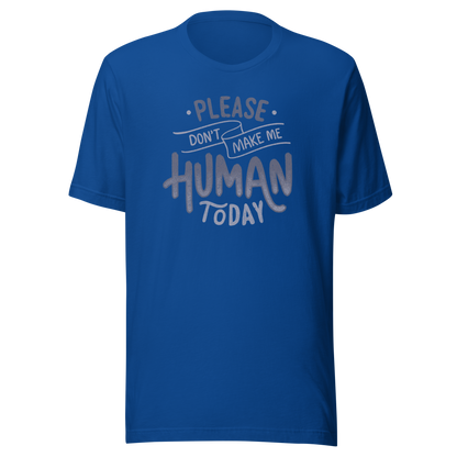 Fun and sarcastic lettering featuring the phrase “Please Don’t Make Me Human Today”. A minimalist typographic design with dry, relatable humor, perfect for introverts and anyone not ready to deal with people.