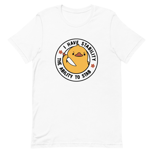 A cute duckling holding a knife with an angry face. Wrapped with a funny phrase that says "I Have Stability The Ability To Stab". This is an art that combines a famous internet meme about duck temperament with a clever pun. The perfect gift for people who like smart humor.