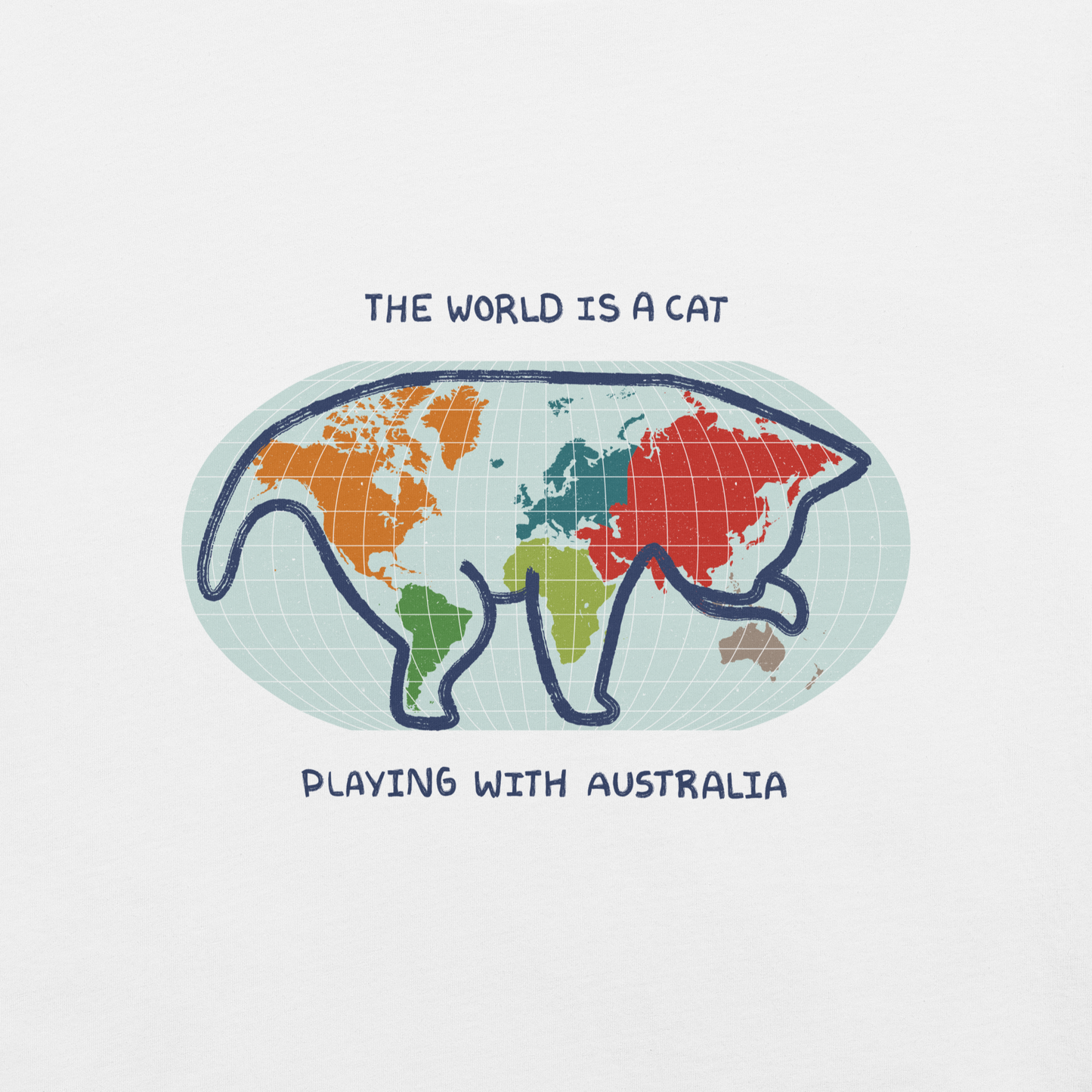 The world map forms the silhouette of a giant cat playing with Australia as if it were a toy. This design transforms the planet into a fun scene that combines humor and imagination. Ideal for cat lovers, geography enthusiasts and anyone who enjoys seeing the world with a touch of creativity.