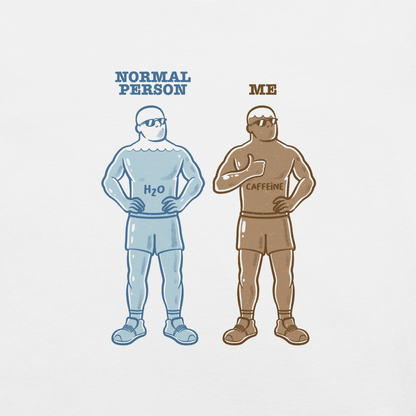 Two characters appear side by side, one made of water, representing a normal person, and the other made of coffee, representing "me". This artwork plays on the universal addiction to caffeine and the difference between those who live on H₂O and those who survive on caffeine. Perfect for coffee lovers, meme fans, and anyone with a good sense of humor.