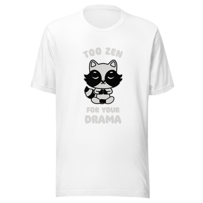 A cute raccoon sitting in a lotus meditation pose, accompanied by the phrase ‘Too Zen For Your Drama Cute Raccoon’. A playful and humorous design for raccoon lovers who prefer peace over unnecessary drama.