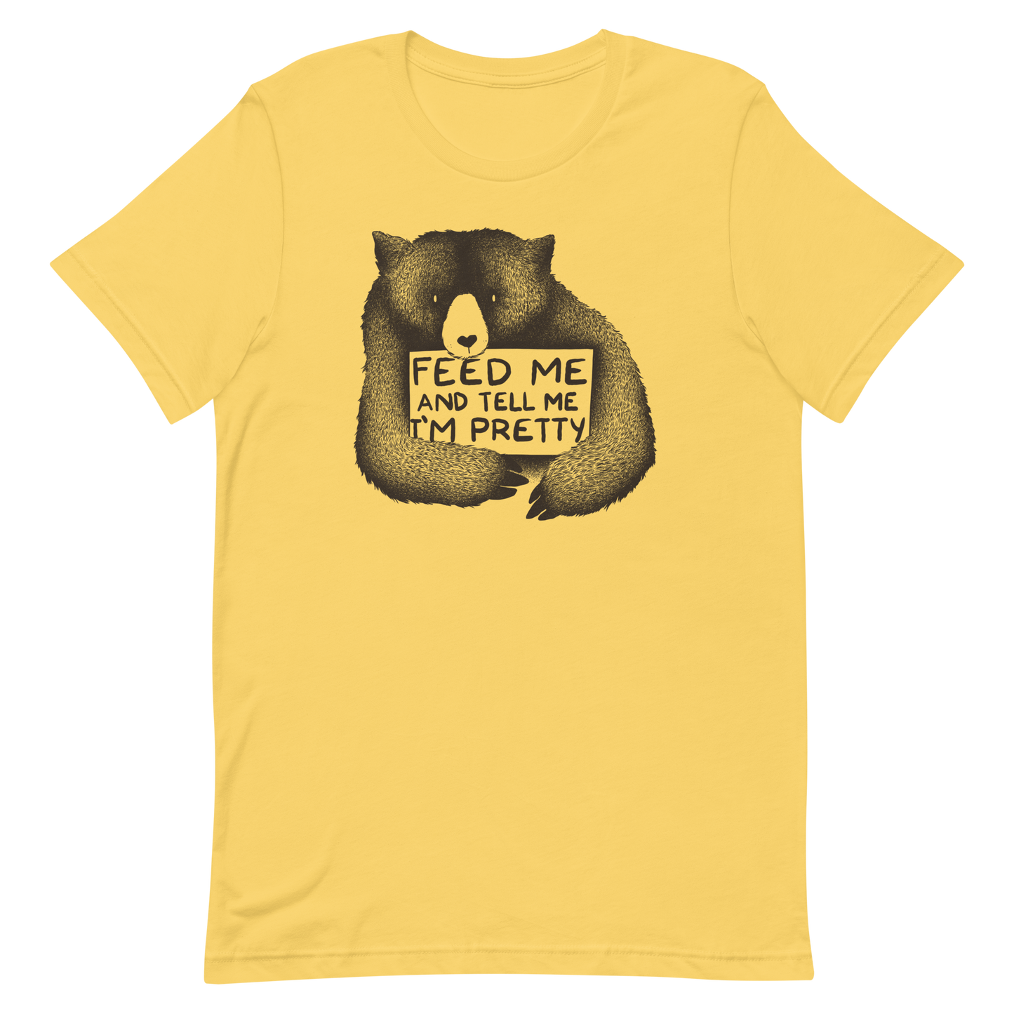 This drawing is of a cute, cartoon-style bear holding a sign with a heart-shaped nose and simple, expressive eyes. The sign reads, 'Feed me and tell me I'm pretty' in a handwritten, playful font. The bear's fur is detailed with fine, textured lines, giving it a cozy, endearing look. The drawing has a monochrome, black-and-white color scheme